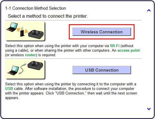 - Connecting to the wireless network On the Connection Method Selection screen (1-1) select Wireless Connection.
