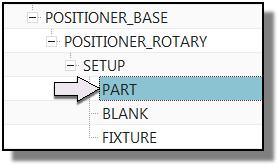 Define the part component in the setup configurator You will specify the blade and clamps as the part component in the kinematics chain.