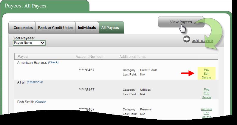 View Payees After clicking View Payees, users have the ability to manage their payees.