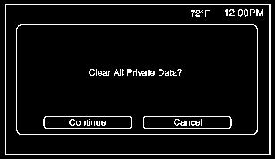 Settings 71 Select to make changes to the following options: A pop-up message displays, Clear All Private Data?