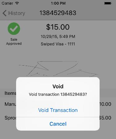 Voids To void the selected transaction, select Void at the bottom-left corner of the transaction screen. On the confirmation window that appears, select Void to confirm.