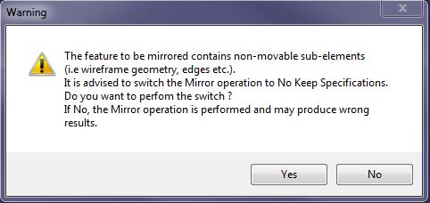 Creating Mirror Features A warning message now appears if the object to mirror contains