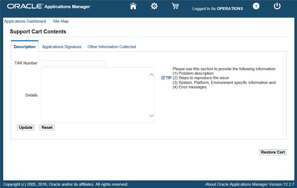 Oracle Applications Manager Support Cart The information collected includes details of products installed, patches applied, database version, current database parameters, and system topology.