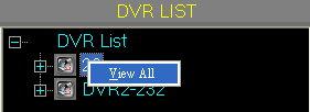 View All b-1. Select the Group first and then right-click the button of the mouse on the DVR.