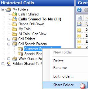 Example You may have a collection of calls you d like to share with your sales team. You can create a folder called Sales Team and share it with all users under your Sales Team user group.