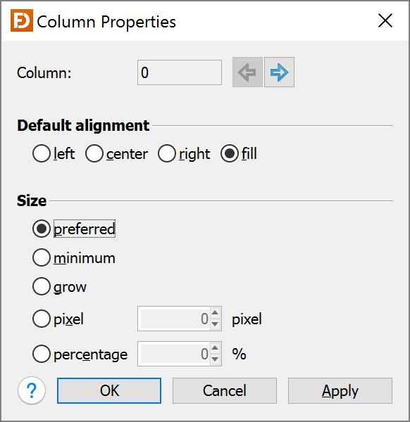 Column/row properties Each column and row has its own properties. Use the column and row headers to change column/row properties. Field Column /Row Description The index of the column/row.