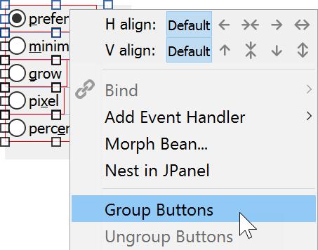 Group Buttons To create a new button group, select the buttons you want to group, right-click on a selected button and select Group Buttons from the popup menu.