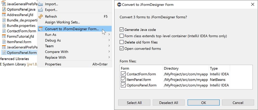 Convert NetBeans and IntelliJ IDEA forms You can convert existing NetBeans and IntelliJ IDEA forms to JFormDesigner forms.