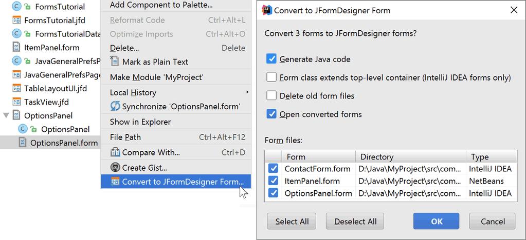 Right-click on the form file (or any container) and select Convert to JFormDesigner Form.