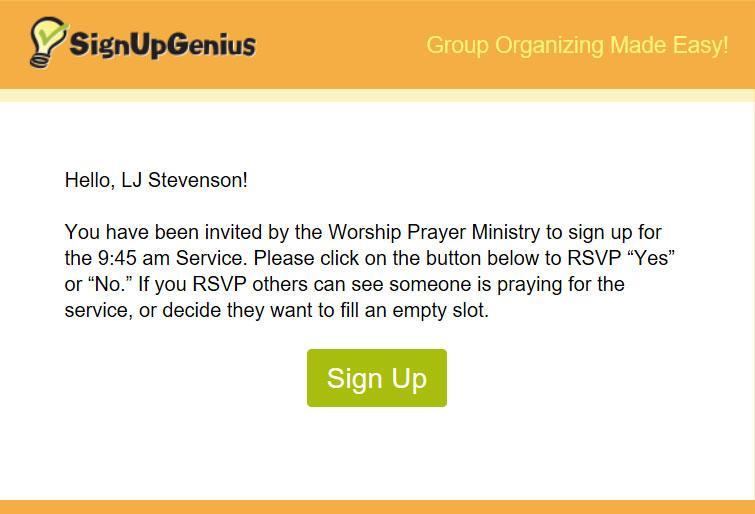 How to Sign Up using SignUpGenius This is a reminder system for those who sign up to pray during worship services. We are so grateful for those who lift our church up in prayer.