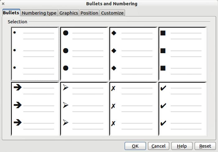 Changing the appearance of the list You can fully customize the appearance of a list, changing the bullet type or numbering for the entire list or for single entry.