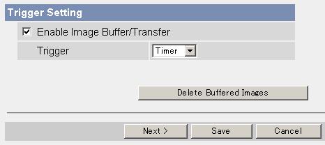 2.20 Buffering or Transferring Images by Timer The Image Buffer/Transfer page allows you to enable image buffer/transfer by E- mail or FTP.