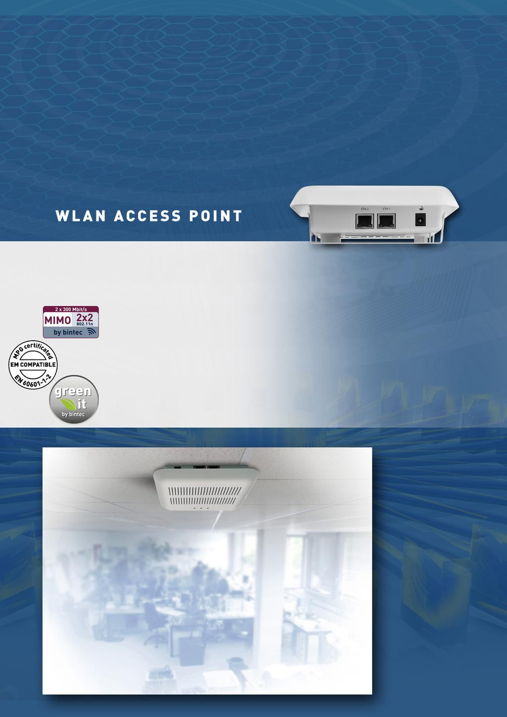Business WLAN Access Point Dual concurrent radio for simultaneous 2.4/5 GHZ operation 802.