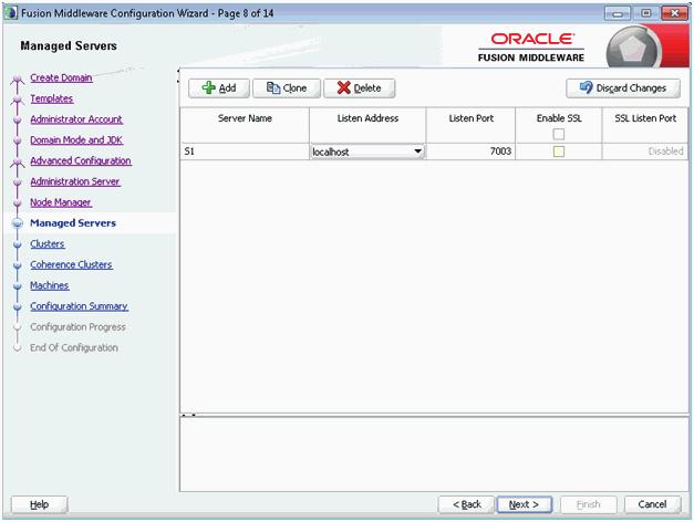 Using Fusion Middleware Configuration Wizard to Configure Oracle WebLogic 12.1.2 17. On Managed Servers, ensure that the specified Listen Port is unique for this server and click the Next button. 18.