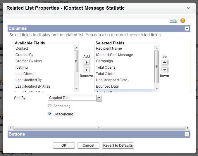 8. Add the following fields for the icontact Message Statistic related list: c. Recipient Name (should already be there) d. Campaign e. icontact Sent Message f. Total Opens g. Total Clicks h.
