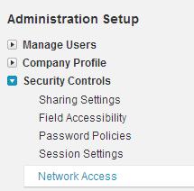 Adjusting your Salesforce Security Controls Add Safe IP Ranges 1. Go to Setup > Administration Setup > Security Controls > Network Access 2. Click New to add the following trusted IP ranges: 66.192.