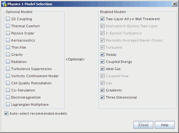 STAR-CCM+ User Guide Setting Up the Physics Models 6959 When complete, the Physics Model Selection dialog appears as shown in the following screenshot: No optional models are required for this