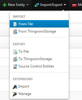 4. On your ThingWorx Composer, click Import/Export at the top-right, and choose Import from File. Ensure Entities is chosen. 5.
