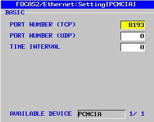 2.CONNECTION AND COMMUNICATION WITH THE NC USAGE B-65404EN/01 5. See following screen by press [FOCAS2] soft key. 6. Set "8193" as PORT NUMBER(TCP). 7.