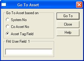 3-26 / FAS 100 Asset Inventory To find an individual asset 1. Select Edit/Go to Asset from the menu bar. The system displays the Go to Asset screen. 2.