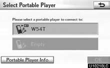 SETUP 3. Select Select Portable Player on Audio Settings screen. You can select from a maximum of two Bluetooth portable players. Empty is displayed when you have not registered a portable player yet.