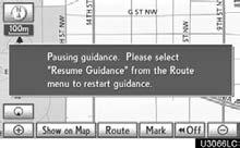 Select Route. 1. Select Route. 2. Select Pause Guidance. INFORMATION 2. Select Preferences. Without route guidance, Pause Guidance cannot be used. 3.