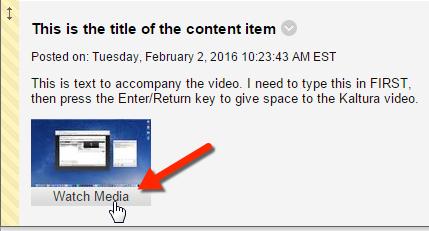 Note: Although the Kaltura video player will appear in the Email Announcements message with a Watch Media text line and possibly a thumbnail image, it will NOT work properly in the email by default.