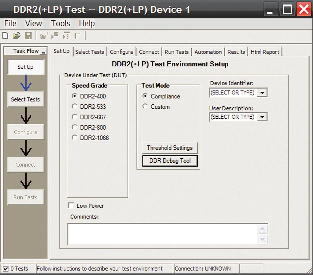 04 Keysight N5413B and N5413C DDR2 and LPDDR2 Compliance Test Application Data Sheet Easy Test Definition The test application enhances the usability of Keysight Infiniium oscilloscopes for testing