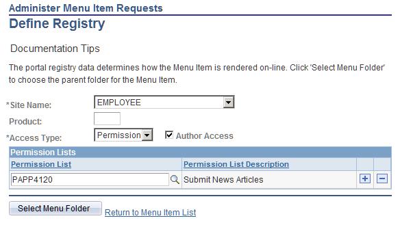Chapter 8 Managing Menu Item Requests Define Registry page Site Name Node Name Template Name Product Access Type Select the portal or site in which you want to register the menu item.