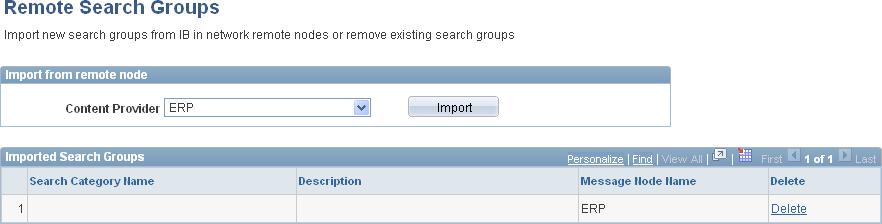 Configuring PeopleSoft Applications Portal for Application Search Chapter 15 Importing Remote Search Groups from Content Providers When you import remote search groups, you add remote search group