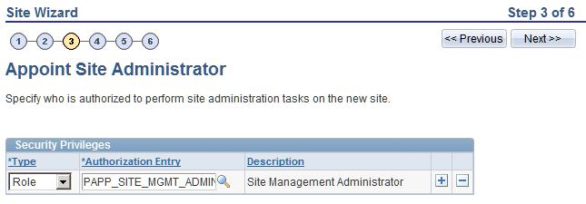 Chapter 18 Managing Sites Site Wizard - Appoint Site Administrator page Type Authorization Entry Select the type of site administrator you want to define for this entry: User or Role.