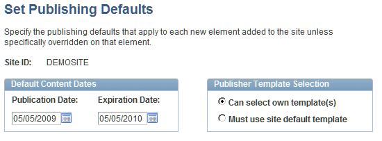 Administering Sites Chapter 19 Set Publishing Defaults page An authorized site administrator can set site defaults.