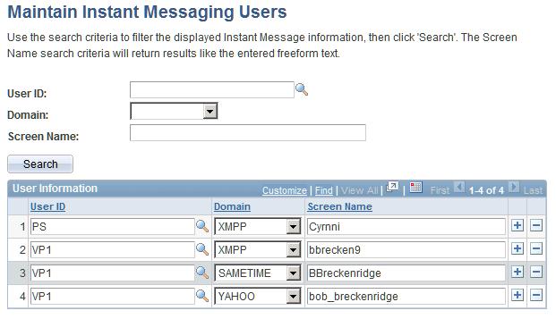 Chapter 23 Setting Up Instant Messaging in PeopleSoft Applications Portal Loading Instant Messaging Information Using a Component Interface Rather than using a CSV-formatted file to load user instant