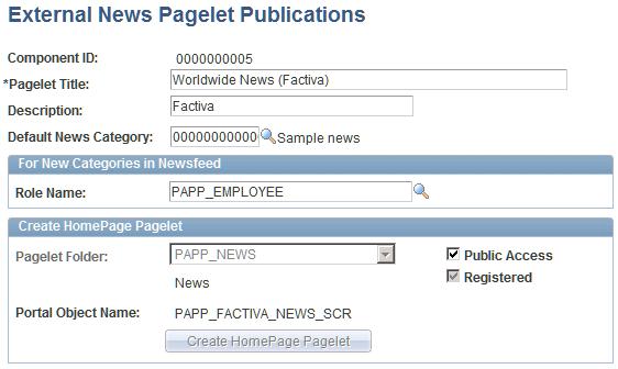 Chapter 24 Working With Internet News Content External News Pagelet Publications page Component ID Pagelet Title Default News Category System-generated value that is used to identify the External