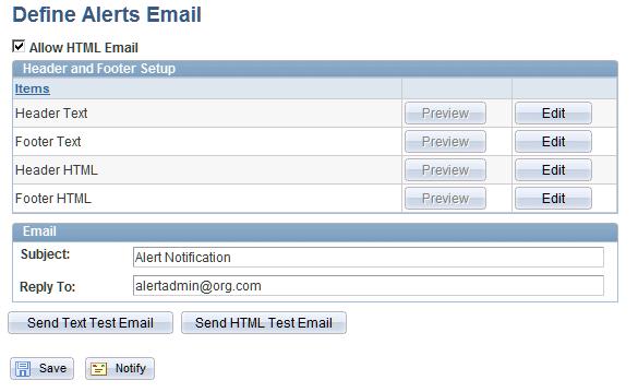 Administering the Alerts Framework Chapter 6 Define Alerts Email page You must have an SMTP server set up to send email alerts.