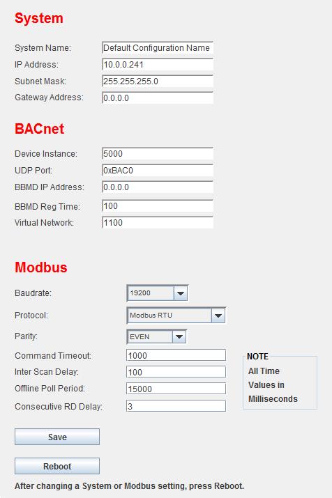 8.1 Configure Settings Use this page to make the System, Modbus Serial and BACnet settings. 8.1.1 System System Name: Provide a name for your system. The name is not critical.