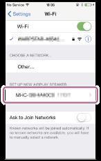 1. 2. Tap [Settings]. Tap [MHC-V90DW] from the list. 5 Perform the Wi-Fi network settings on the iphone/ipod touch.