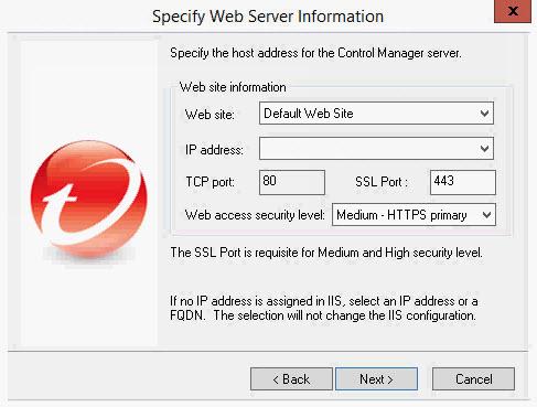 Installation The settings on the Specify Web Server Information screen define communication security and how the Control Manager network identifies your server. Figure 3-8.