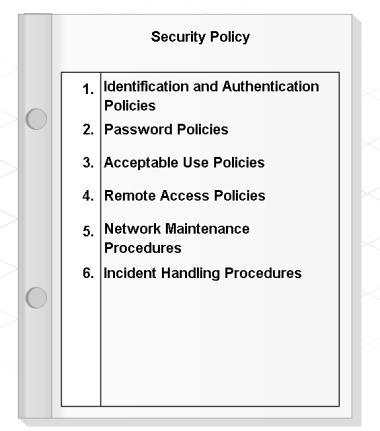 Security Policy Remote Access Policies explanation of how remote users can access the network Network Maintenance