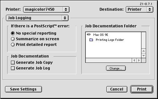 Job Logging If there is a PostScript error Allows you to select whether or not a report is outputted when a Post- Script error occurs.