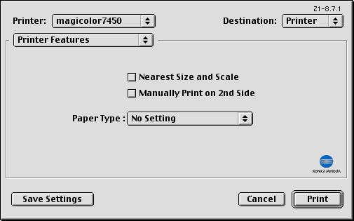 Printer Features Nearest Size and Scale If no paper tray contains paper of the specified size, the page is automatically enlarged or reduced and paper of the most appropriate size is