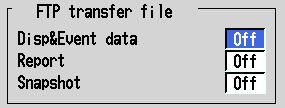 DX100P Communication (FTP tramsfer file) DX200P Communication (FTP client) Selecting the files to be transferred Selecting whether to transfer the display/event data files, setup files when settings