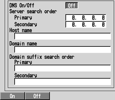 Names and Uses of Parts Parameter selections (Selection example for [DNS On/Off] Press either the [On] or [Off] soft key.
