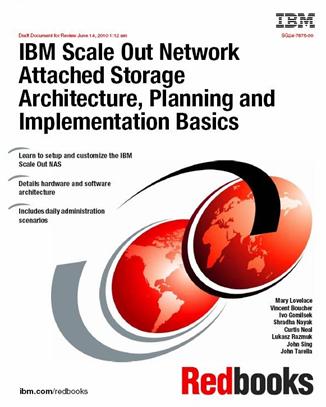 SONAS Resources IBM SONAS website: http://www.ibm.com/systems/storage/network/sonas IBM SONAS Redbooks IBM Scale Out Network Attached Storage (SONAS) Concepts available at: http://www.redbooks.ibm.com/abstracts/sg247874.