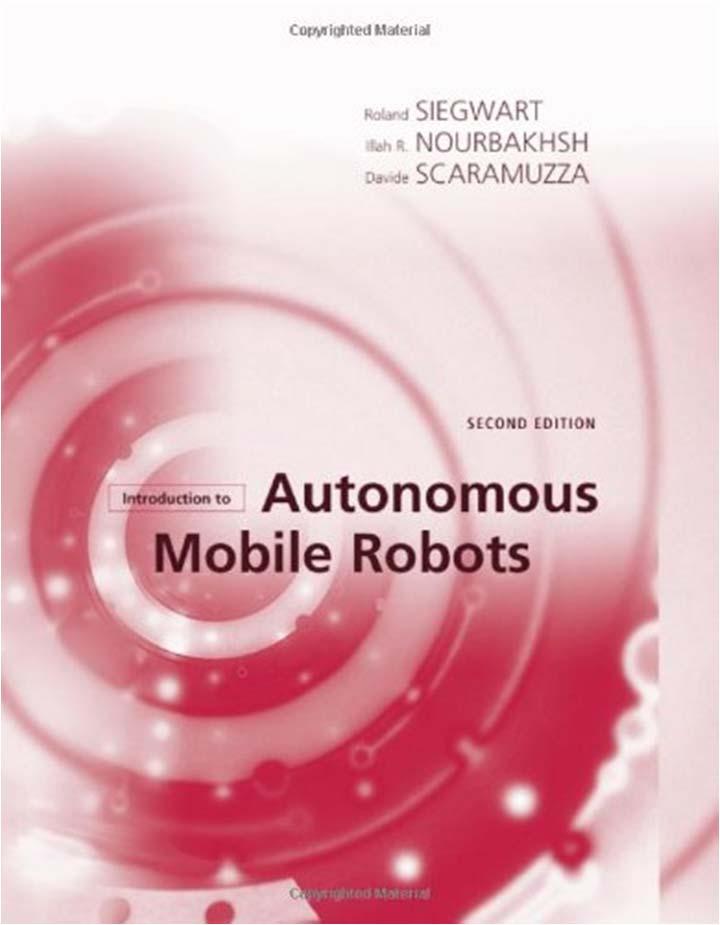 Literature Introduction to Autonomous Mobile Robots.