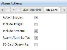 AW00101510000 Configuring the Camera SD Card Tab Action Enable - Check the Action Enable box on the SD Card tab to enable saving a file to the SD card as an action to take when an alarm condition is