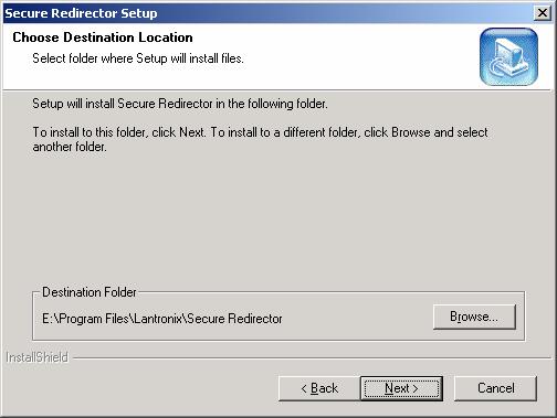 Figure 3-3. Choose Destination Location Dialog Box 4. The path under Destination Folder shows where the Secure Com Port Redirector software will be installed. We recommend the default location.