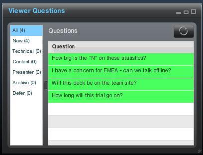 3.4. Viewer Questions (Question and Answer) Widget As your audience members type questions into the Q&A panel on their player template, the questions will appear in the Viewer Questions widget on the