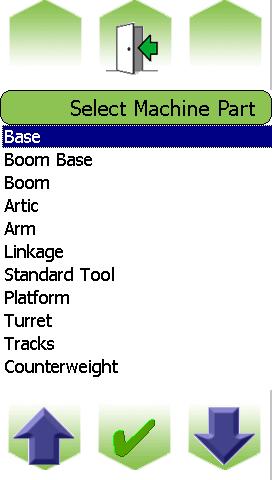 3.5 Selecting from a list using the Arrow Buttons To make a selection from a list such as Users, Machine Parts (shown here), use the UP and DOWN buttons to move the highlighter up and down.