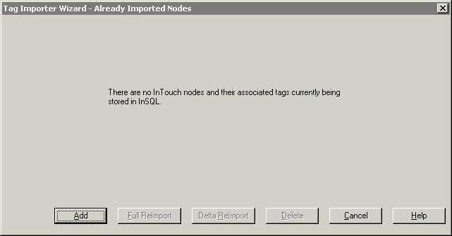 74 Chapter 3 4. The Welcome dialog box appears. Click Next to start the import. The Imported InTouch Nodes dialog box appears.